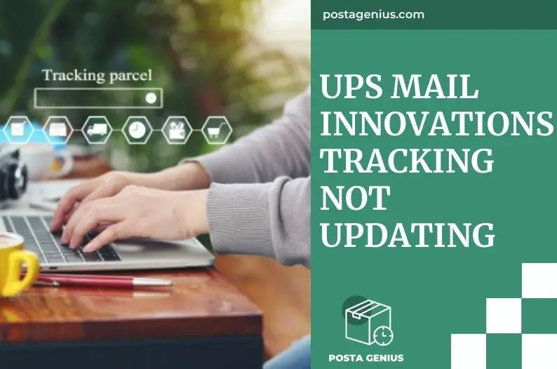 UPS MAIL INNOVATIONS TRACKING NOT UPDATING