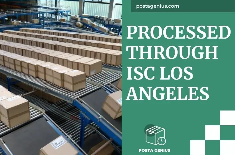 What Does “Processed Through ISC Los Angeles” Mean?