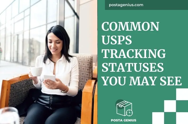 Common USPS Tracking Statuses You May See