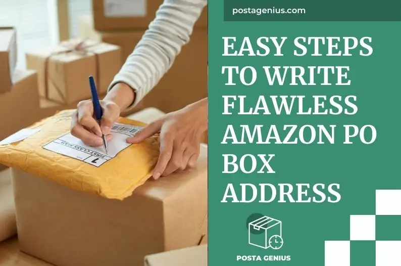 Easy Steps to Write Flawless Amazon PO Box Address