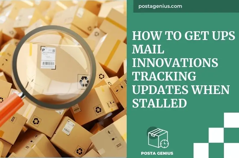 How To Get UPS Mail Innovations Tracking Updates When Stalled