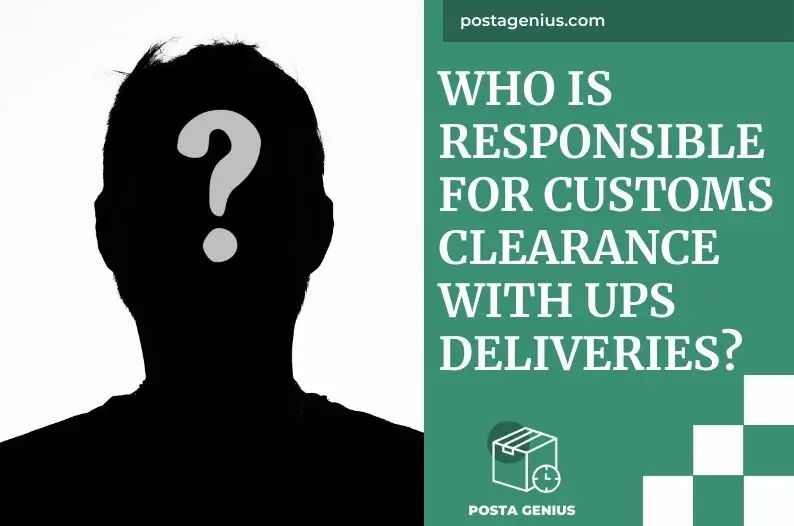 Who is Responsible for Customs Clearance with UPS Deliveries?