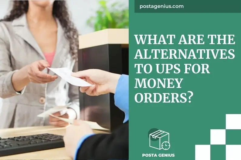 What Are The Alternatives To UPS For Money Orders?