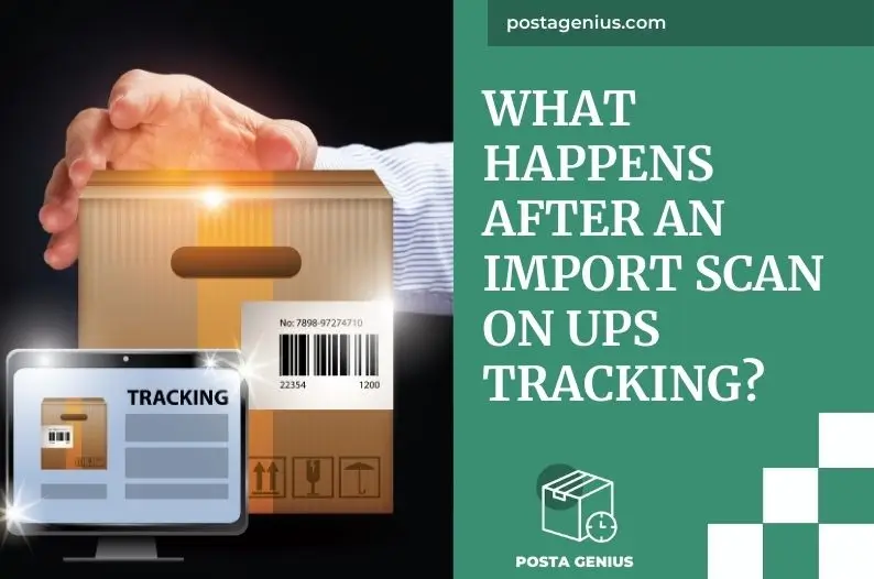 What Happens After An Import Scan On UPS Tracking?