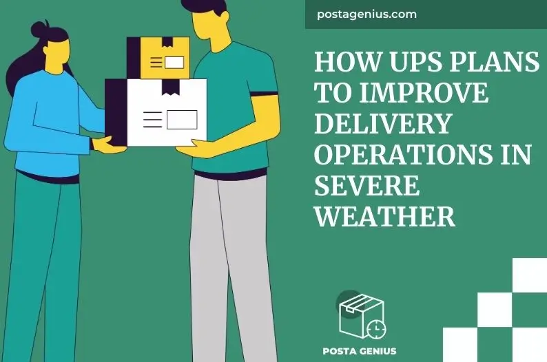 How UPS Plans to Improve Delivery Operations in Severe Weather