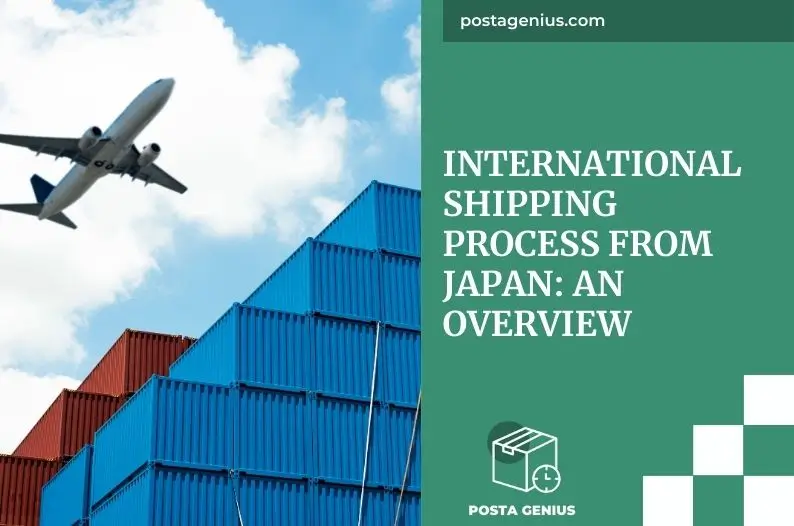 International Shipping Process from Japan: An Overview