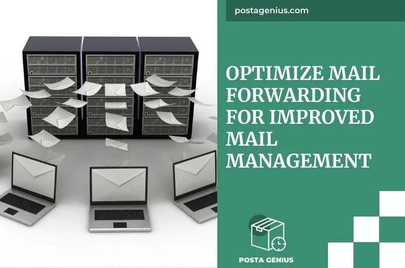 Optimize Mail Forwarding for Improved Mail Management