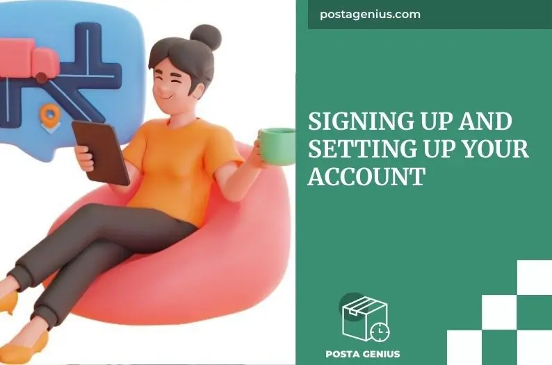 Signing Up and Setting Up Your Account