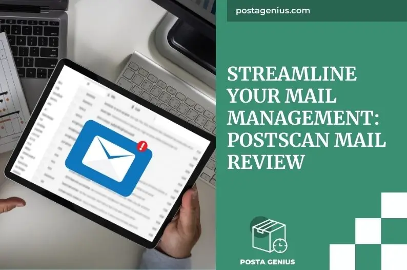 Streamline Your Mail Management PostScan Mail Review