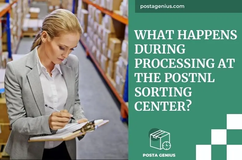 What Happens During Processing at the PostNL Sorting Center