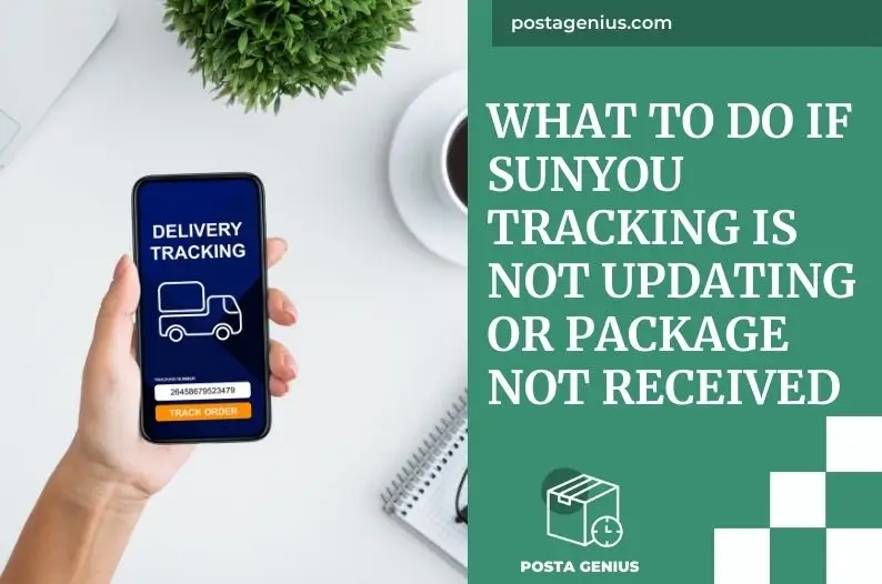 What to Do if Sunyou Tracking is Not Updating or Package Not Received