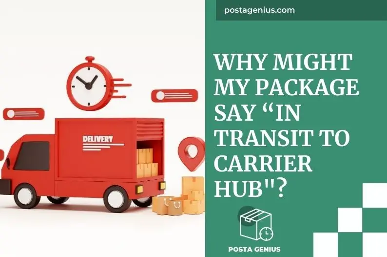 Why Might My Package Say “In Transit to Carrier Hub