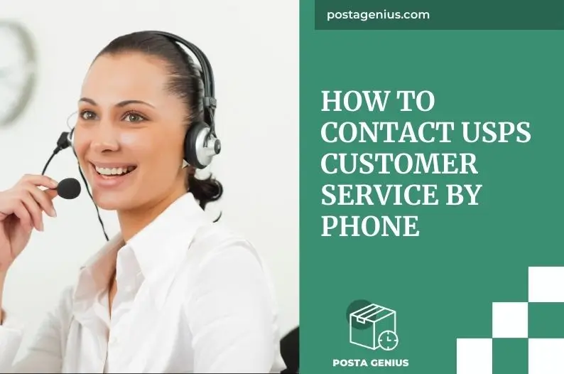 How To Contact USPS Customer Service by Phone