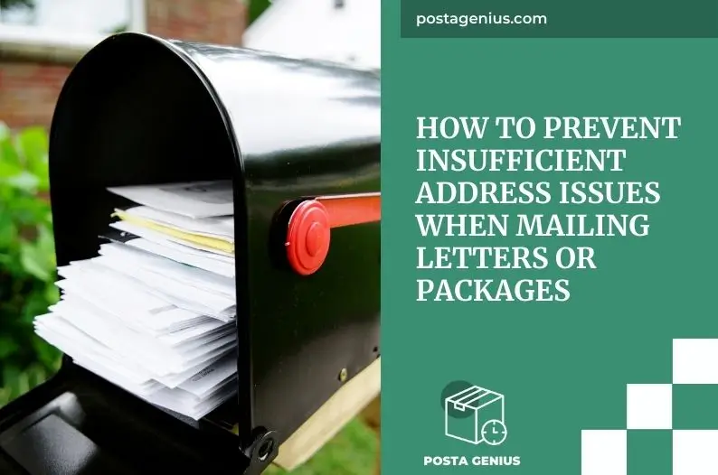 How to Prevent Insufficient Address Issues When Mailing Letters or Packages