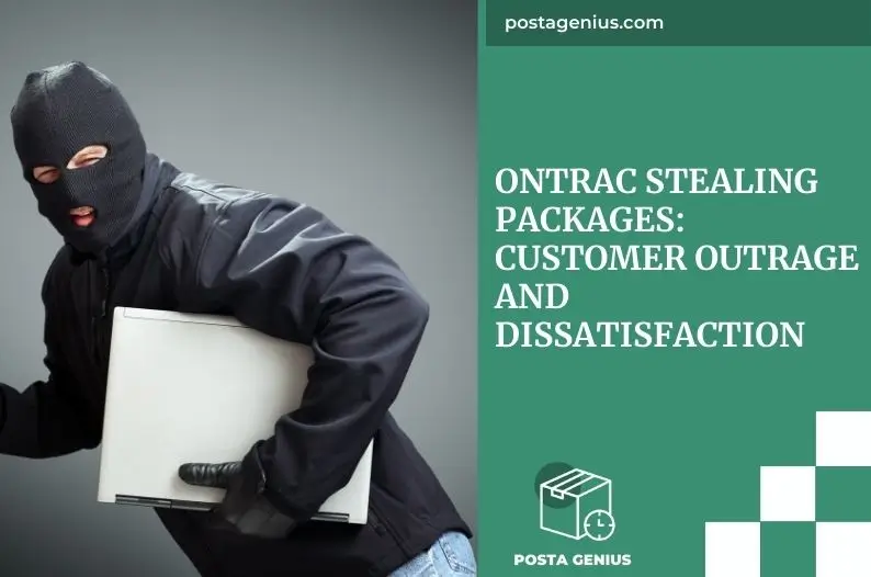 OnTrac Stealing Packages: Customer Outrage and Dissatisfaction