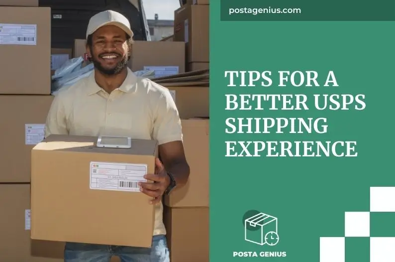 Tips for a better USPS shipping experience