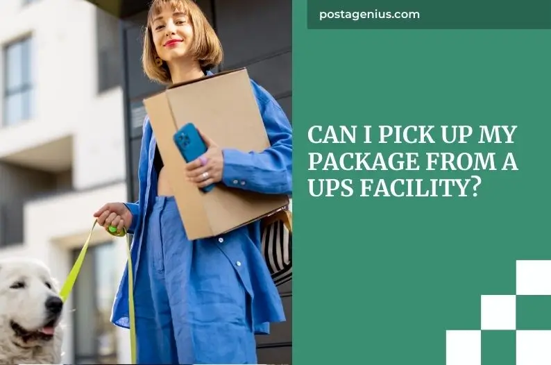 Can I Pick Up My Package from a UPS Facility?