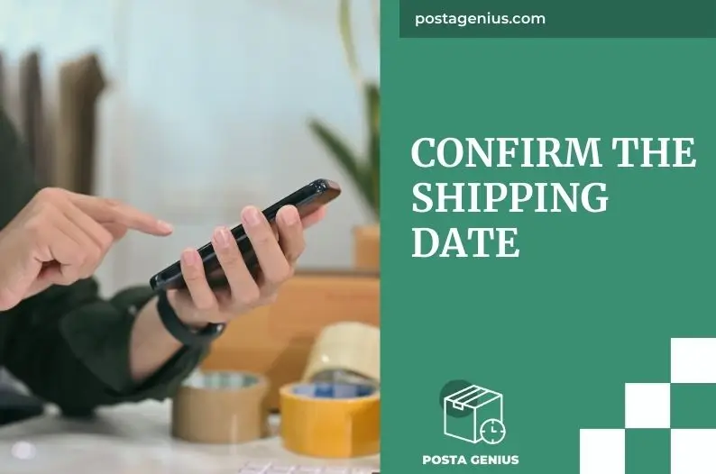 Confirm the Shipping Date