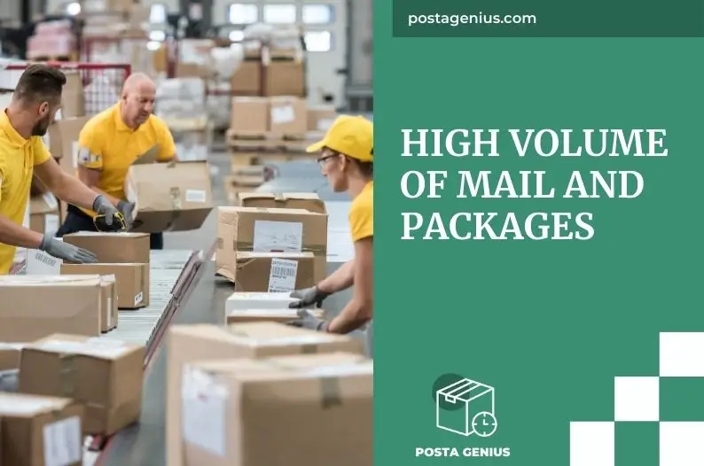 High Volume of Mail and Packages