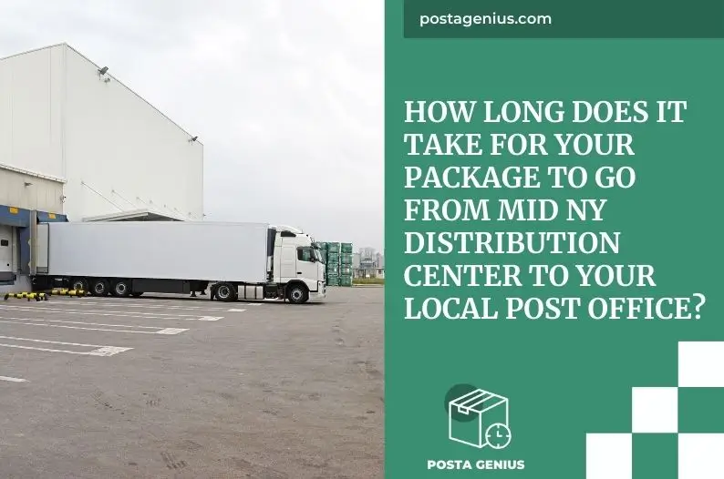 How long does it take for your package to go from Mid NY Distribution Center to your local post office?