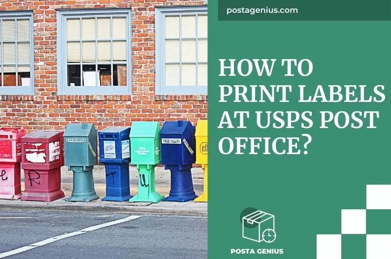 How to Print Labels at USPS Post Office?