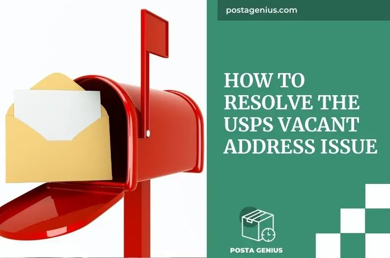 How to Resolve the USPS Vacant Address Issue