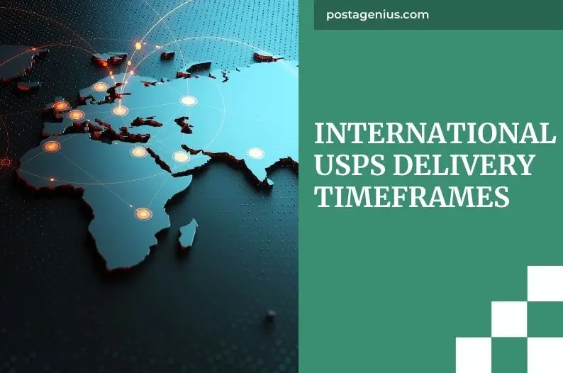 International USPS Delivery Timeframes