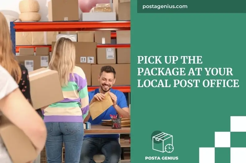 Pick Up the Package at Your Local Post Office