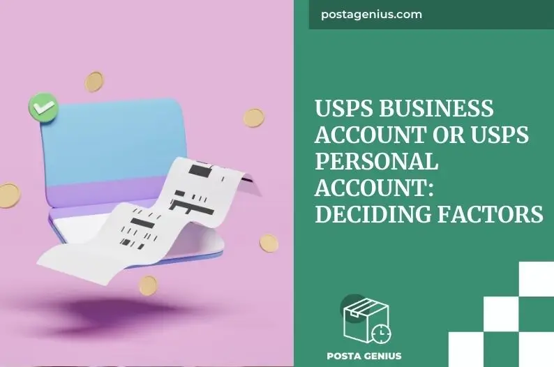 USPS Business Account Or USPS Personal Account: Deciding Factors