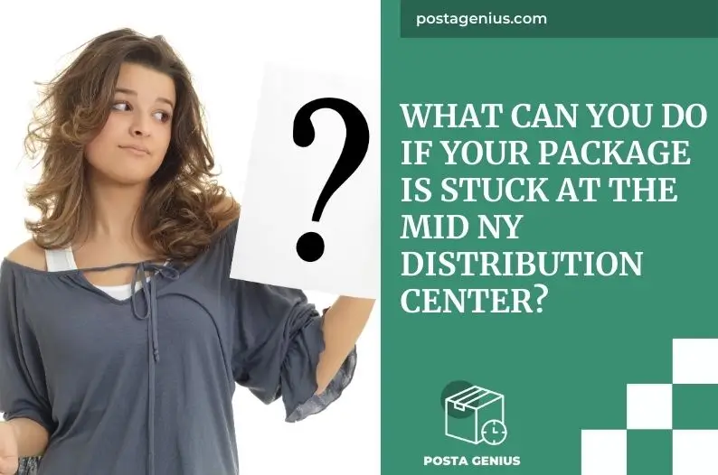 What can you do if your package is stuck at the Mid NY Distribution Center?