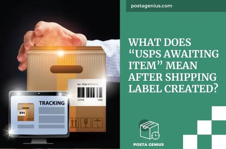 What does “USPS awaiting item” mean after shipping label created?