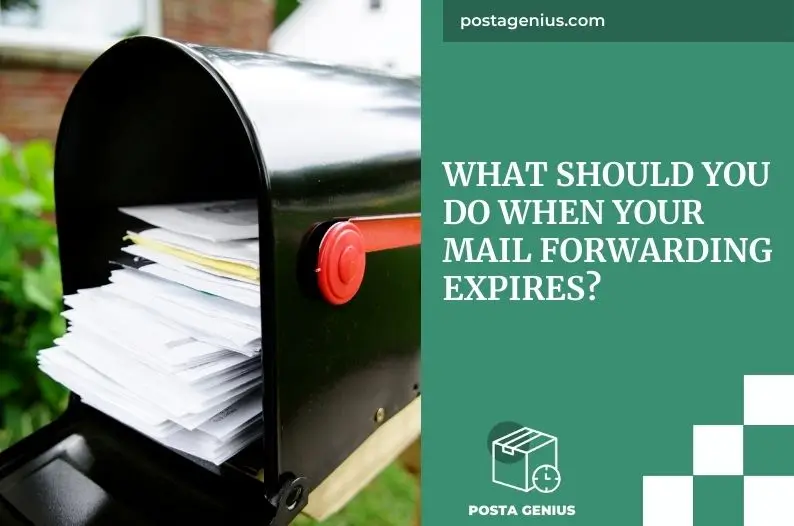 What should you do when your mail forwarding expires?