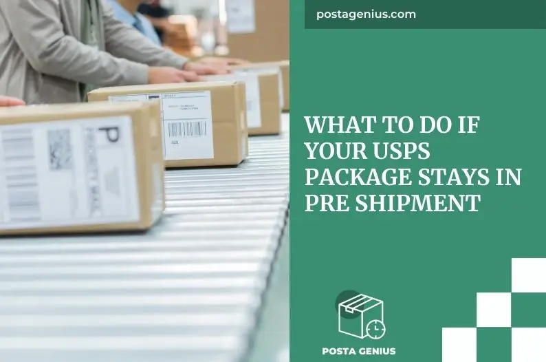 What to Do if Your USPS Package Stays in Pre Shipment