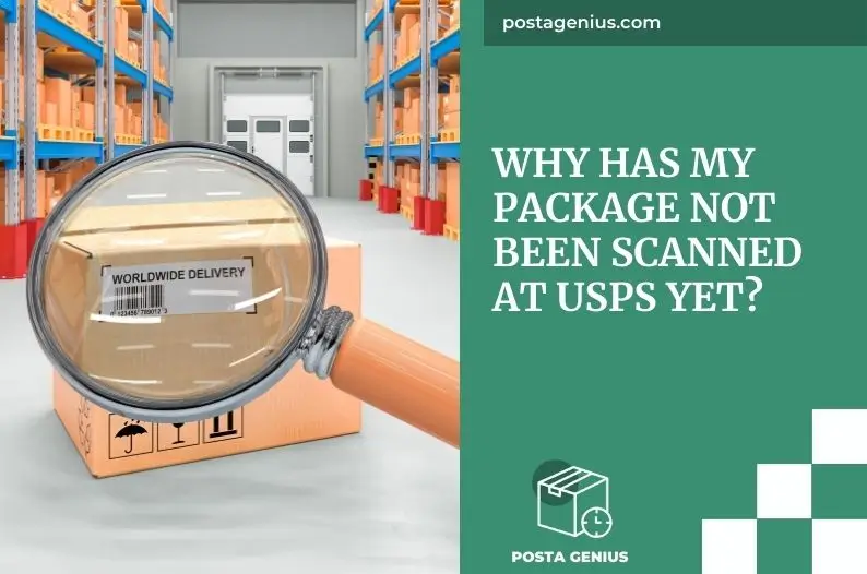 Why has my package not been scanned at USPS yet?