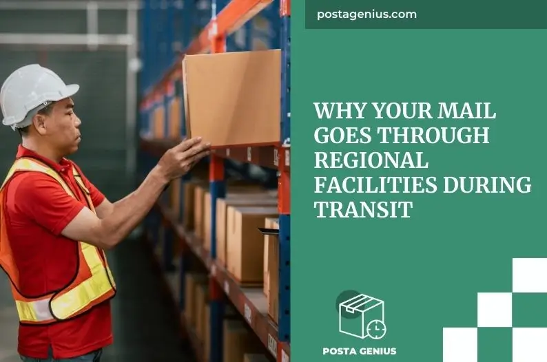 Why your mail goes through regional facilities during transit