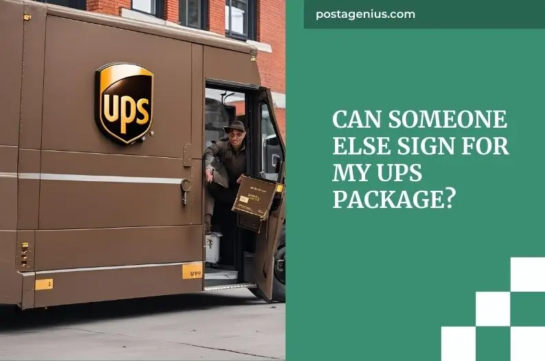 Can someone else sign for my UPS package?