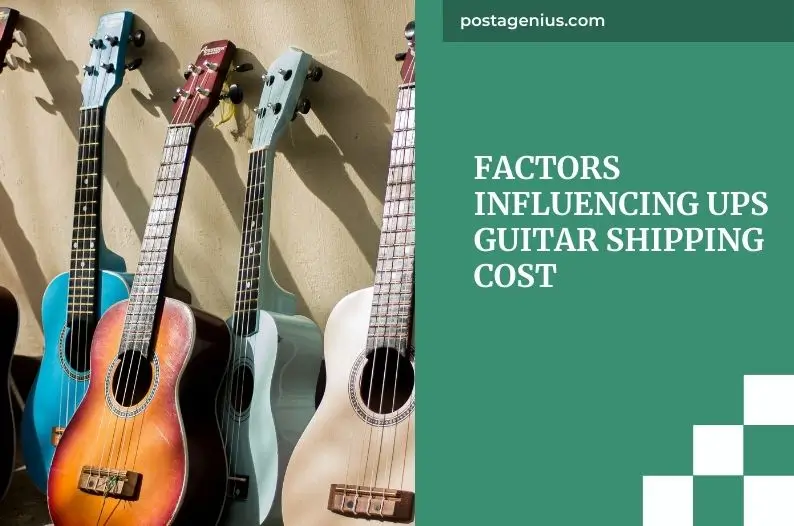 Factors Influencing UPS Guitar Shipping Cost