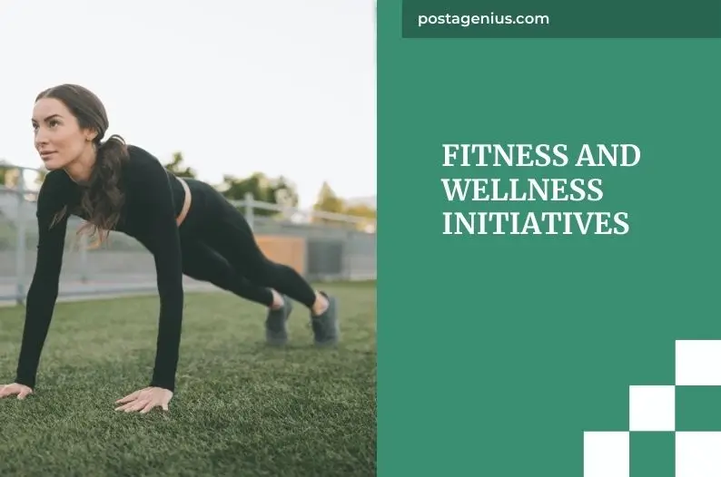 Fitness and Wellness Initiatives