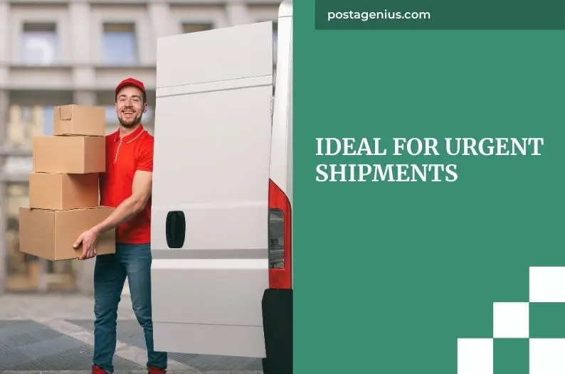 Ideal for Urgent Shipments