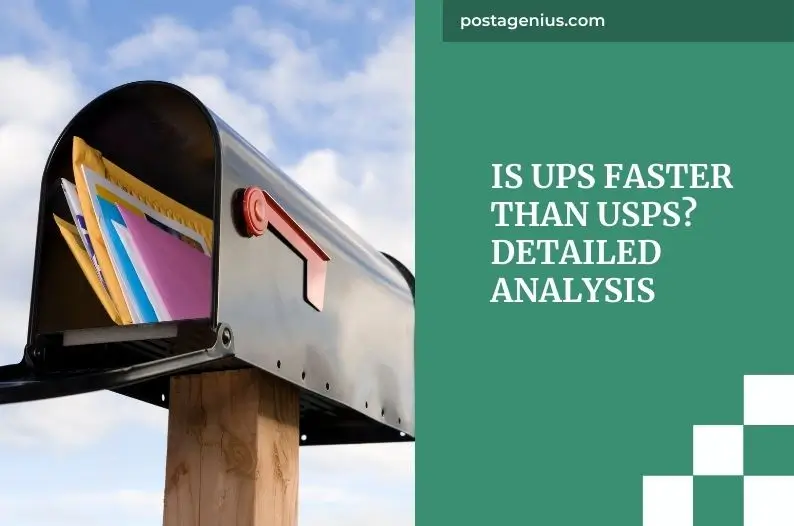 Is UPS Faster Than USPS? Detailed Analysis