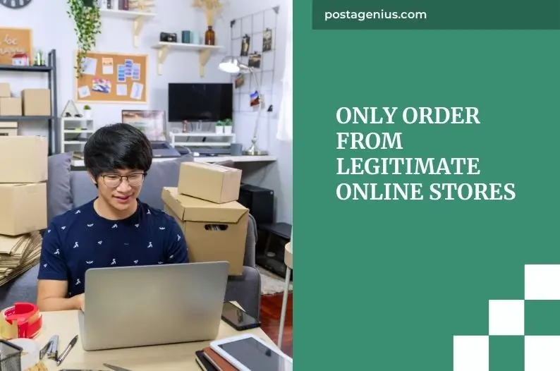 Only Order from Legitimate Online Stores