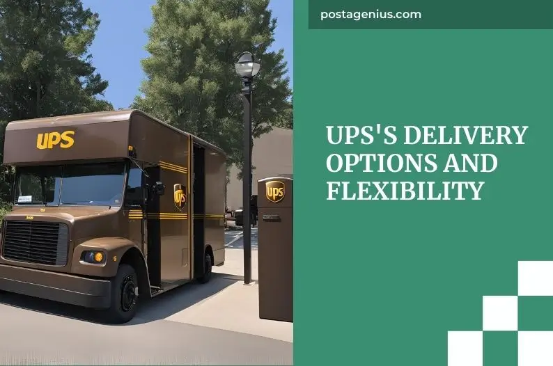 UPS's Delivery Options and Flexibility