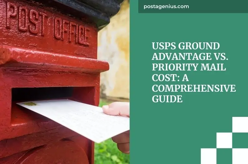 USPS Ground Advantage vs. Priority Mail Cost: A Comprehensive Guide