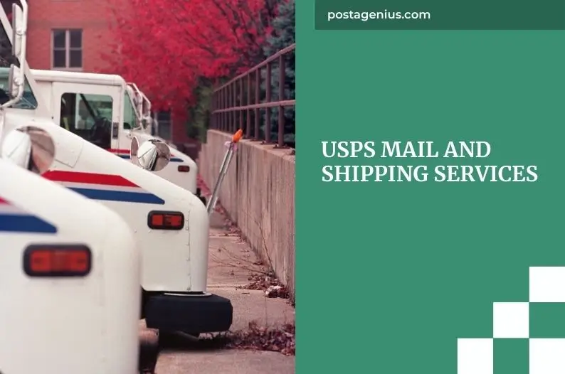 USPS Mail and Shipping Services