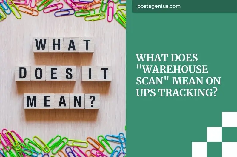 What Does "Warehouse Scan" Mean on UPS Tracking?