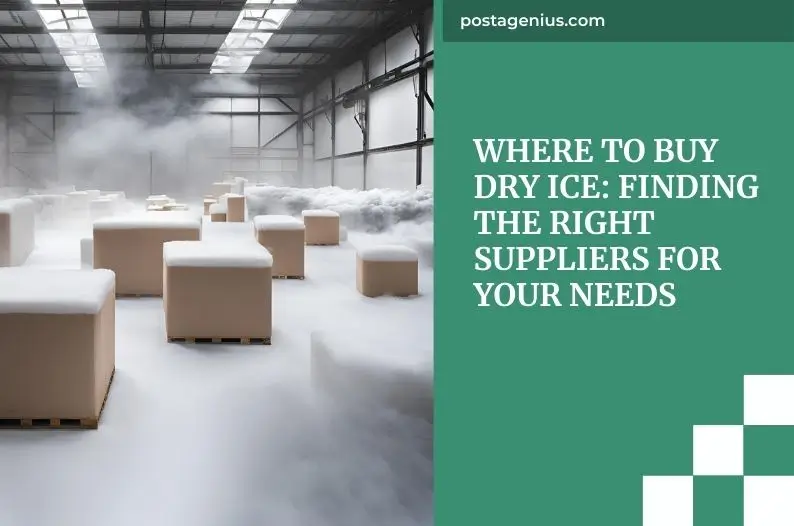 Where to Buy Dry Ice: Finding the Right Suppliers for Your Needs