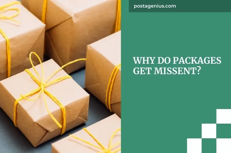 Why do packages get missent?