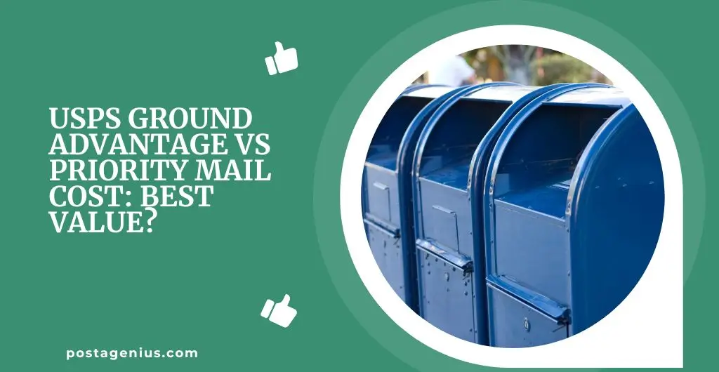 usps ground advantage vs priority mail cost: Best Value?