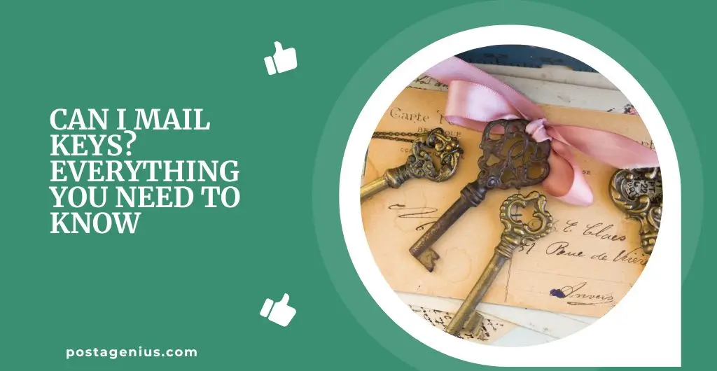 Can I Mail Keys? Everything You Need to Know