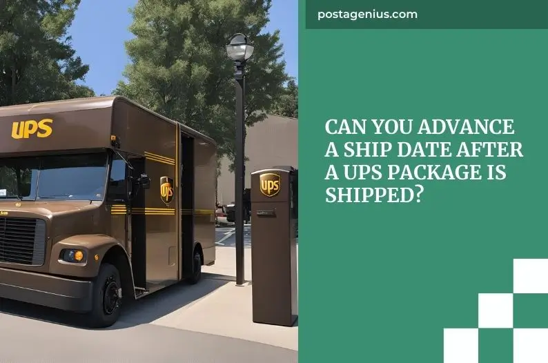 Can You Advance a Ship Date After a UPS Package is Shipped?